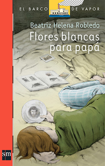 Flores blancas para papá, de Beatriz Helena Robledo