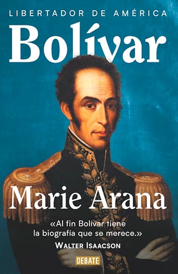 Simón Bolívar / Marie Arana