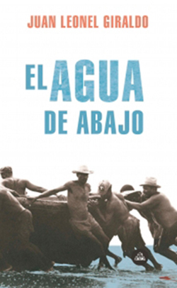 El agua de abajo es un libro de crónicas más allá de las crónicas.