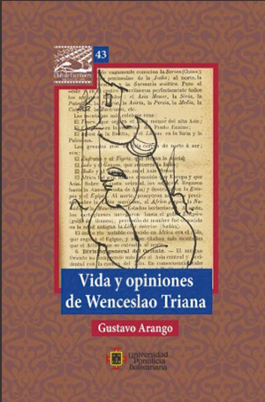 Vida y opiniones de Wenceslao Triana - Gustavo Arango